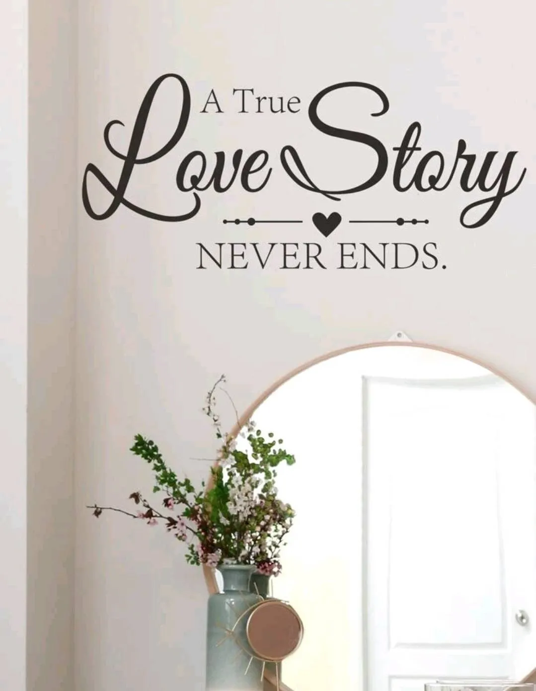 Home Decor - Wall Decal - a true love story never ends